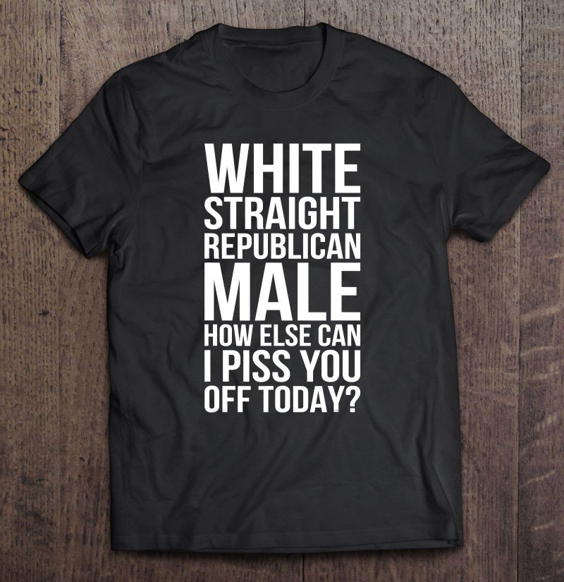 Tadostore Funny White Straight Republican Male Republican Pro Trump Tee Shirt