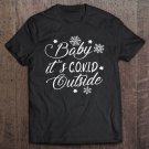 Tadostore Baby It's C.O.V.I.D Outside 2020 Funny Ugly Christmas Pajama Tee Shirt
