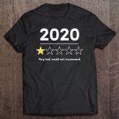 Tadostore 2020 Very Bad Would Not Recommend Funny Tee Shirt