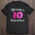 Tadostore 10Th Birthday Officially A Quaranteen Teenager 10 Years Old Tee Shirt