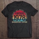 Tadostore 42Nd Birthday Retro Limited Edition 1978 Quarantine Birthday Tee Shirt