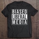 Tadostore Biased Liberal Media Fake News Pro Trump Lives Matter 2020 Ver2 Tee Shirt