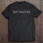 Tadostore Don't Touch Me Funny Introvert Social Distance Tee Shirt