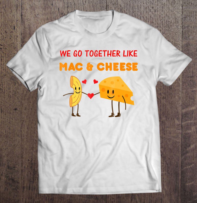 Tadostore Funny Mac And Cheese Valentine's Day Food Lover Tee Shirt