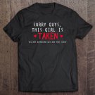 Tadostore Cute Sorry I'm Taken Girlfriend Gift From Boyfriend Tee Shirt