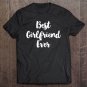 Tadostore Best Girlfriend Ever Cute Tee Shirt