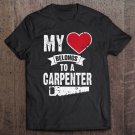Tadostore My Heart Belongs To A Carpenter Woodworker Spouse Wife Mom Tee Shirt