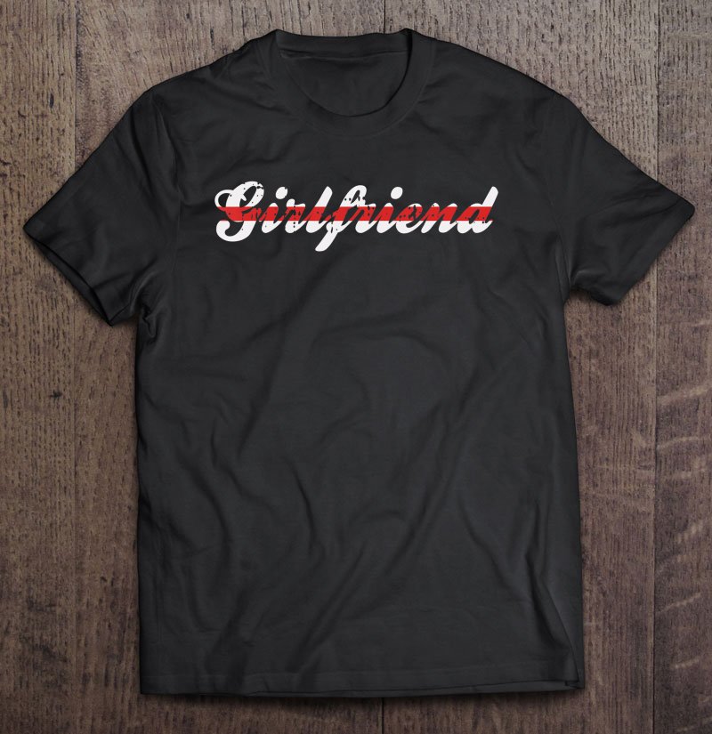 Tadostore Firefighter Girlfriend Thin Red Line Valentines Day Tee Shirt