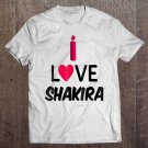 Tadostore Shakira , I Love Shakira Tee Shirt