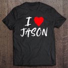 Tadostore I Love Jason Husband Son Boyfriend Valentine Tee Shirt