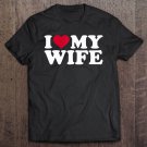 Tadostore I Love My Wife Tee Shirt