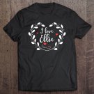 Tadostore I Love Ellie Girl Name Daughter Gift Heart Tee Shirt