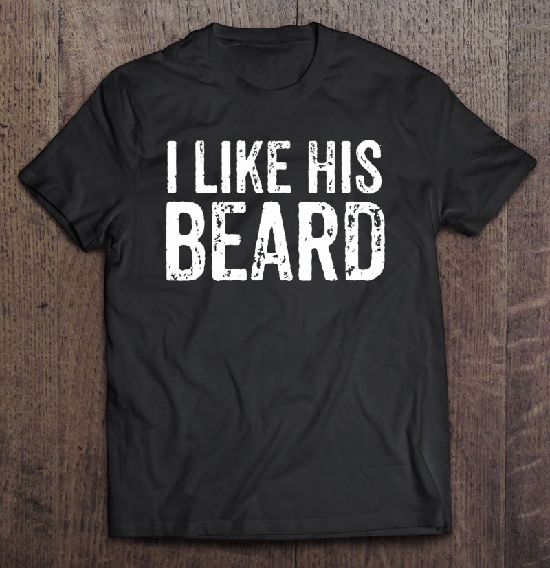Tadostore Cute Valentines Couple Matching Outfit I Like His Beard Set2 Pullover Tee Shirt
