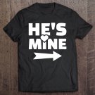 Tadostore He's Mine Tee Shirt