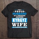 Tadostore Mens I'm Proud Husband Of A Freaking Awsome Kyrgyz Wife Tee Shirt