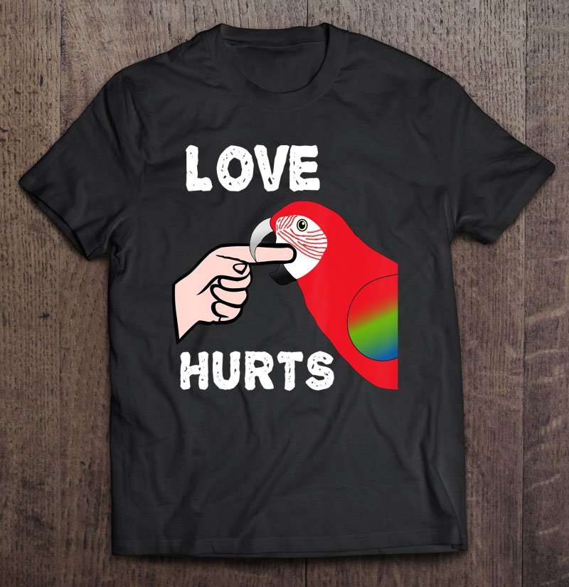Tadostore Love Hurts Greenwing Macaw Parrot Valentine's Day Tee Shirt