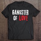 Tadostore Gangster Of Love Valentine's Day Festive Gift Tee Shirt