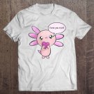 Tadostore I Love You A Lotl, Axolotl With Heart Tee Shirt