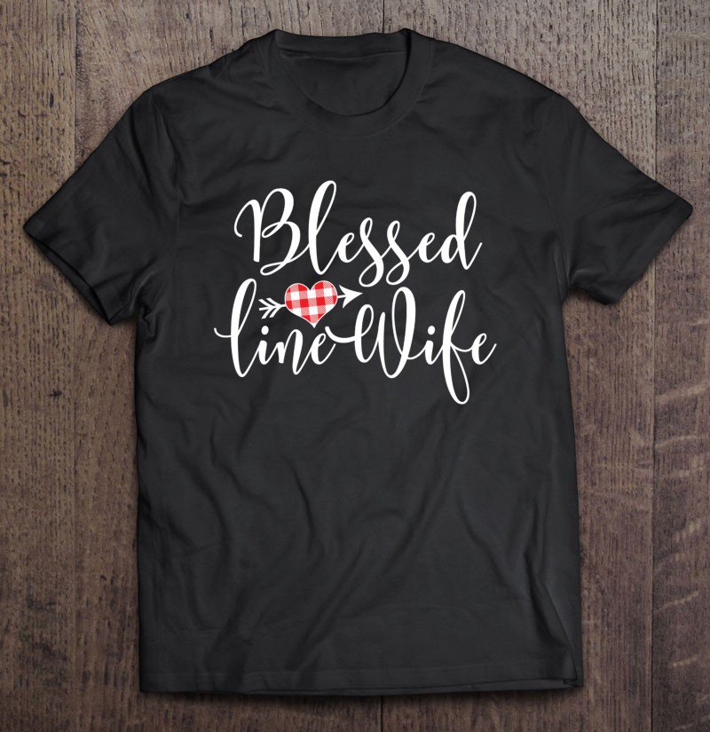 Tadostore Blessed Linewife Red White Plaid Heart Linemans Wife Tee Shirt