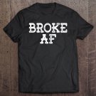 Tadostore Broke Af Broke Spoiled Funny Matching Couples Husband Wife Premium Tee Shirt