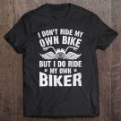 Tadostore Womens I Don't Ride My Own Bike But I Do Ride My Own Biker Funny Tee Shirt