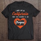 Tadostore I Live In California But My Heart's In Oregon Tee Shirt
