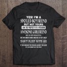 Tadostore Yes I'm A Spoiled Boyfriend Of A Freaking Awesome Girlfriend Tee Shirt