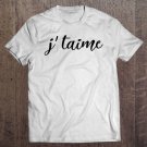 Tadostore J'taime Shirt French Quote Paris Lovers Language France Tee Shirt