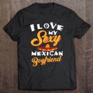 Tadostore Cute I Love My Sexy Mexican Boyfriend Funny Girlfriend Gift Tee Shirt