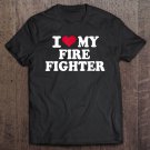 Tadostore I Love My Firefighter Tee Shirt