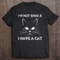 Tadostore I'm Not Single I Have A Cat Valentine's Day Funny Tee Shirt