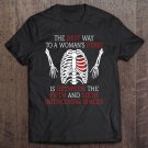 Tadostore Best Way To A Woman Heart 5Th & 6Th Intercostal Spaces Tee Shirt