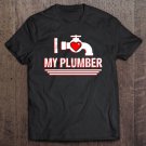 Tadostore I Love My Plumber Valentine's Day Plumber's Wife Tee Shirt