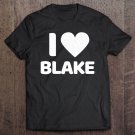 Tadostore I Heart Love Blake Boyfriend Name Blake Tee Shirt