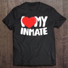 Tadostore I Love My Inmate - Prison Inmate Lover Gift Idea Tee Shirt