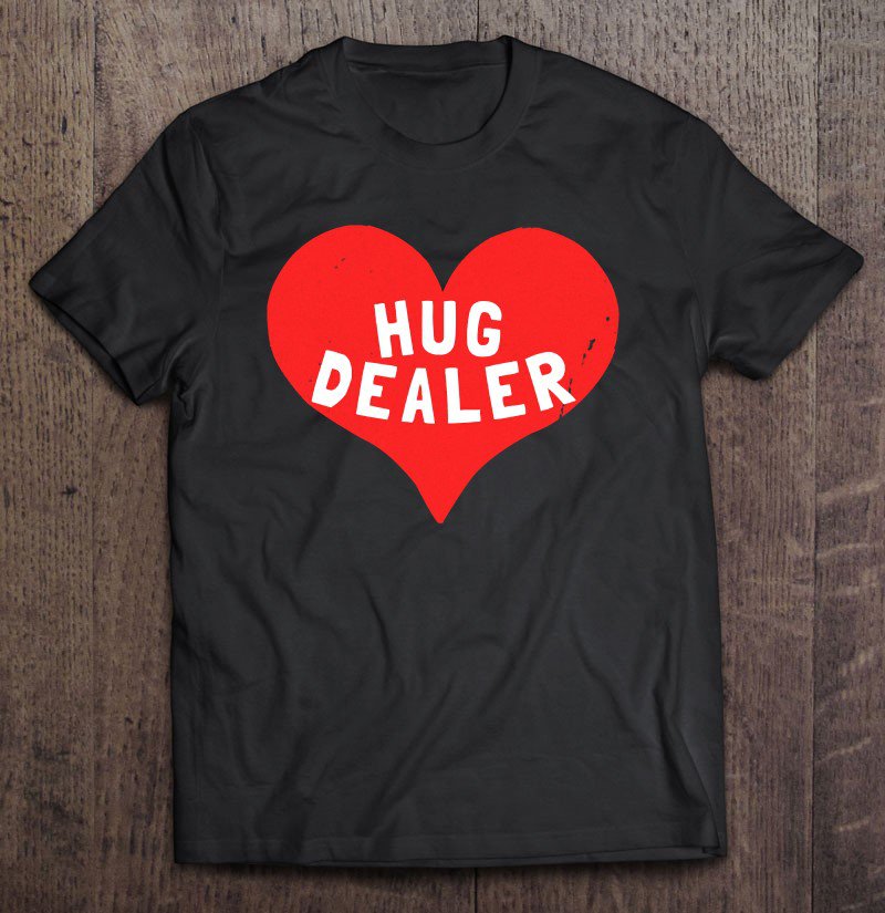 Tadostore Hug Dealer Pullover Tee Shirt