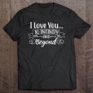 Tadostore I Love You To Infinity And Beyond Valentine Couple Tee Shirt