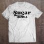 Tadostore Sugar Momma Funny Valentines Day Gift Women Wife Gf Tee Shirt