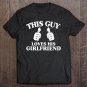 Tadostore This Guy Loves His Girlfriend Tee Shirt
