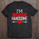 Tadostore Couples And Family - I Am With Handsome Tee Shirt