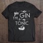 Tadostore You Are The Gin To My Tonic Valentine's Day Shirt Premium Tee Shirt