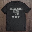 Tadostore Property Of My Hot Smokin Wife, Hot Wife Tee Shirt