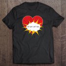 Tadostore Love And Valentine.You Will Always Be My Love For Valentine Tee Shirt