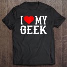 Tadostore I Love My Geek Tee Shirt