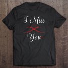 Tadostore I Miss You Love And Relationship Tshirt Tee Shirt