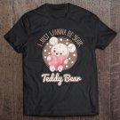 Tadostore Love Teddy Bear For Men, Women & Kids Tee Shirt