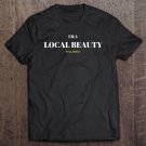 Tadostore Local Beauty Full Send Tee Shirt