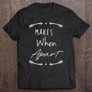 Tadostore Couple Shirts - Nothing Makes Sense When We're Apart Tee Shirt