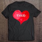 Tadostore I Love Khalid - Love Heart , Gifts Valentine's Day Tee Shirt