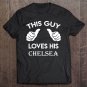 Tadostore This Guy Loves His Chelsea Gift Valentine Heart Belongs 3 Ver2 Tee Shirt